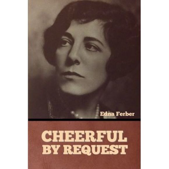 Cheerful-By Request -- Edna Ferber - Picture 1 of 1